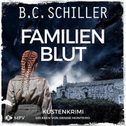 Cover-Bild zum Titel 'Familienblut: Küstenkrimi' von 'B. C. Schiller'