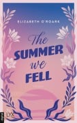 The Summer We Fell - Elizabeth O'Roark