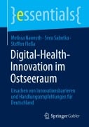 Cover-Bild zum Titel 'Digital-Health-Innovation im Ostseeraum' von 'Melissa Nawroth, Steffen Fleßa, Svea Sabotka'