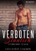 Verboten sinnlich. Erotischer Roman - Leocardia Sommer