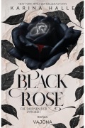 Cover-Bild zum Titel 'Black Rose' von 'Karina Halle'