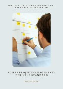 Cover-Bild zum Titel 'Agiles Projektmanagement: Der neue Standard' von 'Rick Goslar'
