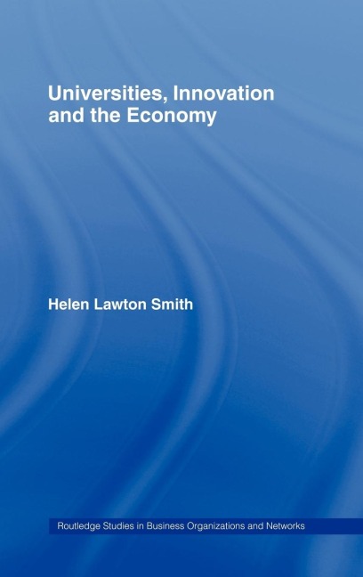 Universities, Innovation and the Economy - Helen Lawton-Smith