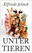 Cover-Bild zum Titel 'Unter Tieren' von 'Elfriede Jelinek'