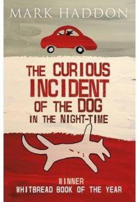 The Curious Incident of the Dog In the Night-time - Mark Haddon