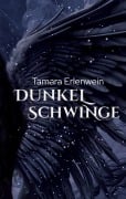 Cover-Bild zum Titel 'Dunkelschwinge' von 'Tamara Erlenwein'