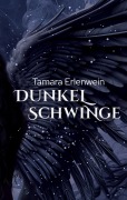 Cover-Bild zum Titel 'Dunkelschwinge' von 'Tamara Erlenwein'