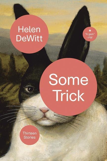 Some Trick - Helen Dewitt
