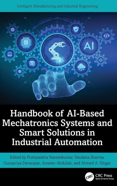 Handbook of AI-Based Mechatronics Systems and Smart Solutions in Industrial Automation - 