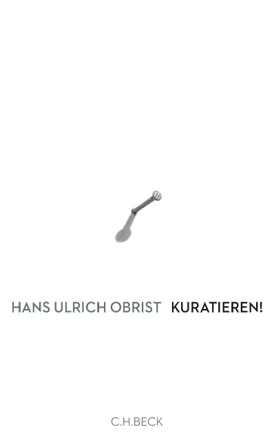Kuratieren! - Hans-Ulrich Obrist