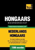 Cover-Bild zum Titel 'Thematische woordenschat Nederlands-Hongaars - 7000 woorden' von 'Andrey Taranov'