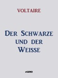 Cover-Bild zum Titel 'Der Schwarze und der Weisse' von 'Voltaire'