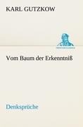 Vom Baum der Erkenntniß - Karl Gutzkow