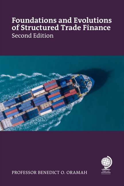 Foundations and Evolutions of Structured Trade Finance, Second Edition - Benedict O Oramah