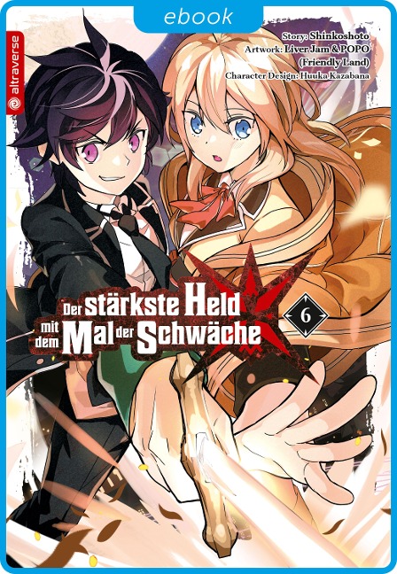 Der stärkste Held mit dem Mal der Schwäche 06 - Shinkoshoto, Huuka Kazabana, Friendly Land