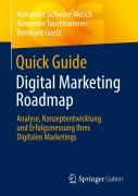 Cover-Bild zum Titel 'Quick Guide Digital Marketing Roadmap' von 'Alexander Schwarz-Musch, Alexander Tauchhammer, Bernhard Guetz'