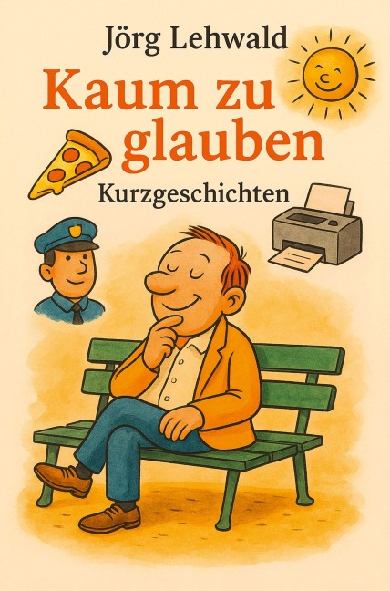 Kaum zu glauben - Jörg Lehwald