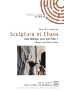 Cover-Bild zum Titel 'Sculpture et Chaos' von 'Jean Letourneur'