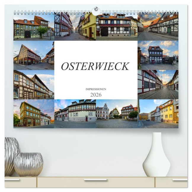 Osterwieck Impressionen (hochwertiger Premium Wandkalender 2026 DIN A2 quer), Kunstdruck in Hochglanz - Dirk Meutzner