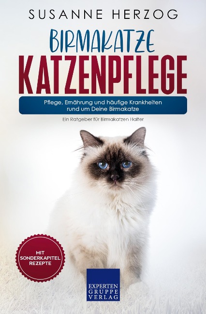 Birmakatze Katzenpflege - Pflege, Ernährung und häufige Krankheiten rund um Deine Birmakatze - Susanne Herzog