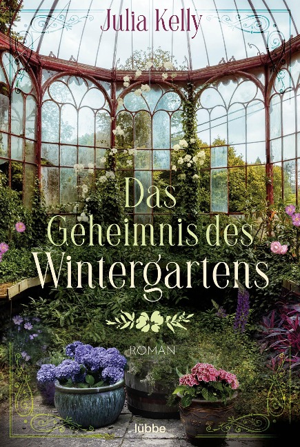 Das Geheimnis des Wintergartens - Julia Kelly