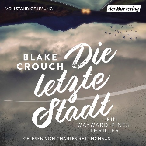 Die letzte Stadt - Blake Crouch