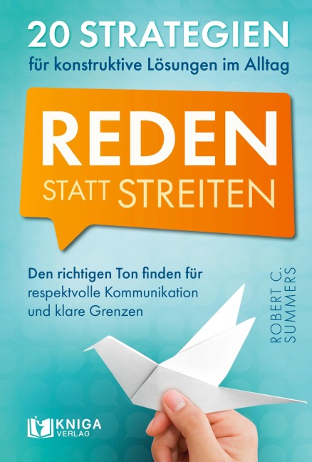 Reden statt streiten - Robert C. Summers
