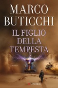 Cover-Bild zum Titel 'Il figlio della tempesta' von 'Marco Buticchi'