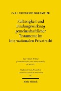 Cover-Bild zum Titel 'Zulässigkeit und Bindungswirkung gemeinschaftlicher Testamente im Internationalen Privatrecht' von 'Carl Friedrich Nordmeier'