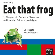 Cover-Bild zum Titel 'Eat that frog' von 'Brian Tracy'