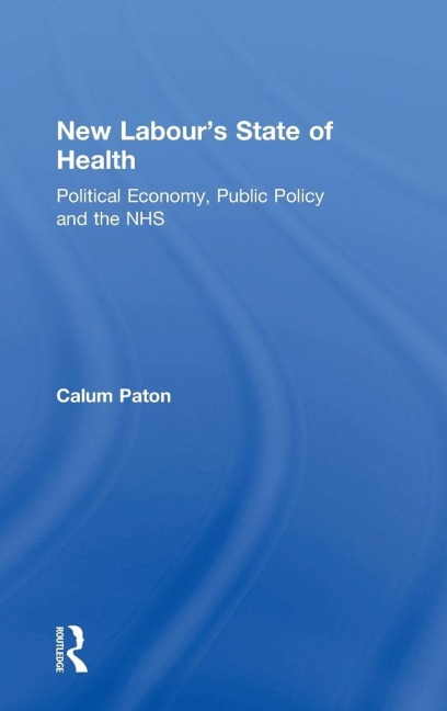 New Labour's State of Health - Calum Paton
