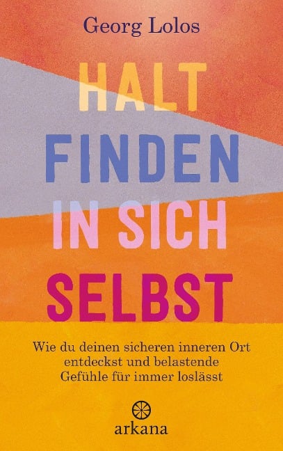 Halt finden in sich selbst - Georg Lolos