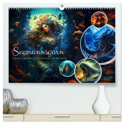 Seemannsgarn - Mythen, Legenden und Geschichten der Seefahrer (hochwertiger Premium Wandkalender 2025 DIN A2 quer), Kunstdruck in Hochglanz - Anja Frost