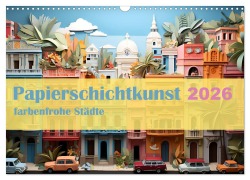 Cover-Bild zum Titel 'Papierschicktkunst - farbenfohe Städte (Wandkalender 2026 DIN A3 quer), CALVENDO Monatskalender' von 'Ally Bee'