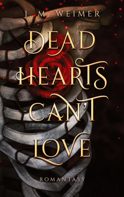 Dead Hearts Can't Love - J. M. Weimer