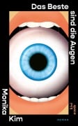 Cover-Bild zum Titel 'Das Beste sind die Augen' von 'Monika Kim'
