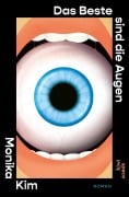 Cover-Bild zum Titel 'Das Beste sind die Augen' von 'Monika Kim'