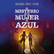 Cover-Bild zum Titel 'El misterio de la mujer de azul' von 'Ariadna López-Tévar'