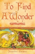 Cover-Bild zum Titel 'To Find a Wonder' von 'Jennifer C Carson'