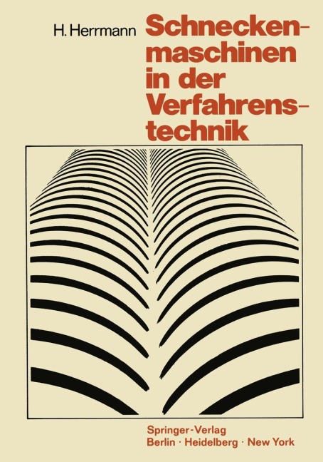 Schneckenmaschinen in der Verfahrenstechnik - Heinz Herrmann