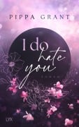 Cover-Bild zum Titel 'I Do Hate You' von 'Pippa Grant'
