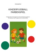 Cover-Bild zum Titel 'KINDERFUSSBALL - FARBENSPIEL' von 'Christoph Karl'