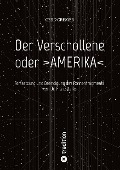 Cover-Bild zum Titel 'Der Verschollene oder >AMERIKA<' von 'Gerd Cremer'