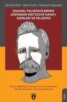Osmanli Felsefecilerinin Gözünden Nietzsche Hayati Eserleri ve Felsefesi - Memduh Süleyman, Baha Tevfik, Ahmet Nebil