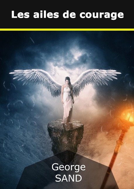 Les ailes de courage - George Sand