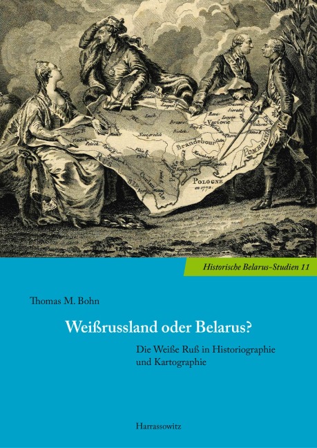 Weißrussland oder Belarus? - Thomas M. Bohn