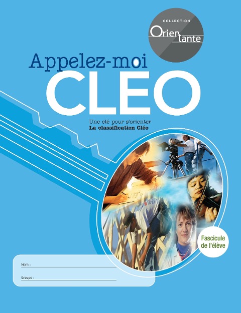 Appelez-moi CLÉO / Fascicule de l'élève - Turgeon Lise Turgeon