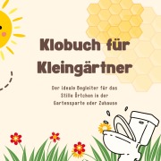 Cover-Bild zum Titel 'Das Klobuch für Kleingärtner' von 'Michael Beutel'