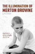 Cover-Bild zum Titel 'The Illumination of Merton Browne' von 'J M Shaw'