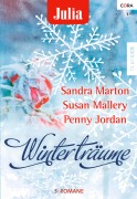 Cover-Bild zum Titel 'Julia Winterträume Band 8' von 'Susan Mallery, Sandra Marton, Penny Jordan'
